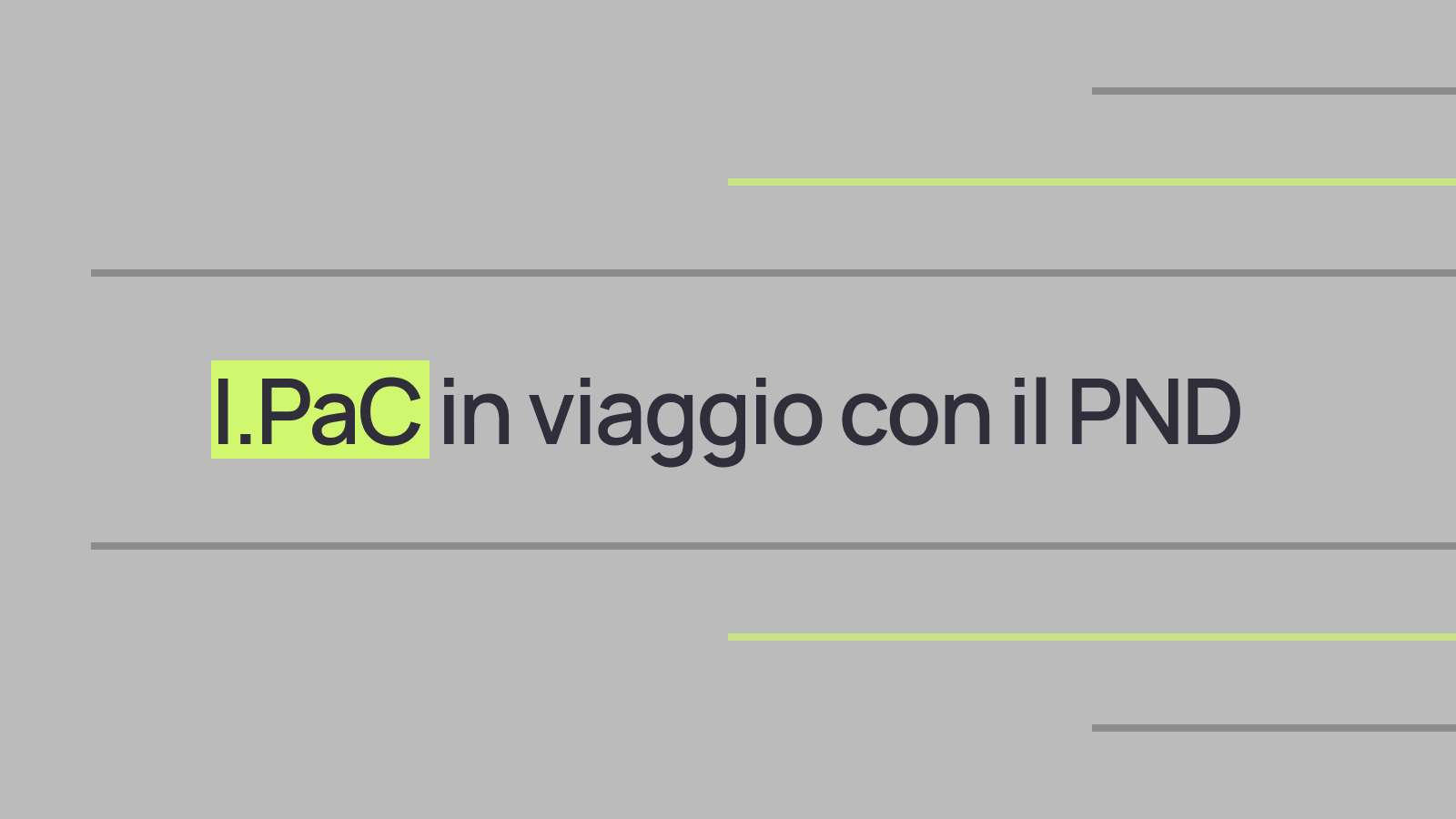 I.PaC in viaggio con il PND